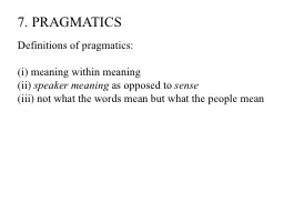 7. PRAGMATICS