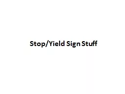 Stop/Yield Sign Stuff