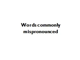 Words commonly mispronounced