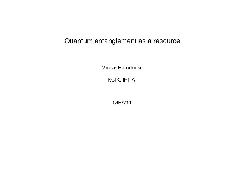 Quantum entanglementas a resourceMicha\nHorodeckiKCIK, IFTiAQIPA