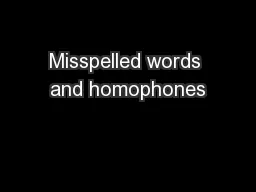 Misspelled words and homophones