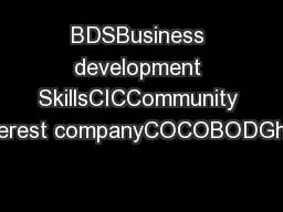 BDSBusiness development SkillsCICCommunity interest companyCOCOBODGhan