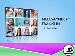 Melissa “Missy” Franklin