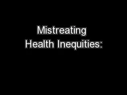 Mistreating Health Inequities: