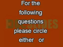Acrimon Scal For the following questions please circle either   or