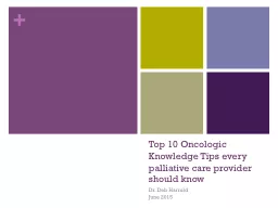 Top 10 Oncologic Knowledge Tips every palliative care provi