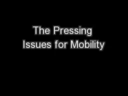 The Pressing Issues for Mobility