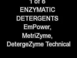 1 of 8 ENZYMATIC DETERGENTS EmPower, MetriZyme, DetergeZyme Technical