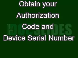 Obtain your Authorization Code and Device Serial Number