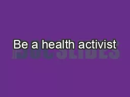 Be a health activist