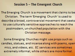 The Emerging Church is a movement that claims to be Christi