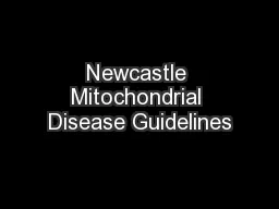 Newcastle Mitochondrial Disease Guidelines