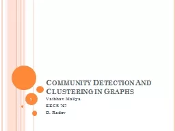 Community Detection And Clustering in Graphs