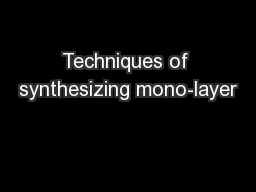 Techniques of synthesizing mono-layer
