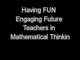 Having FUN Engaging Future Teachers in Mathematical Thinkin