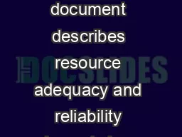 Technical Support Document Resource Adequacy and Reliability Analysis This document describes