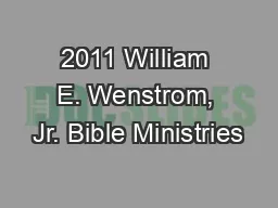 2011 William E. Wenstrom, Jr. Bible Ministries