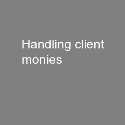 Handling client monies