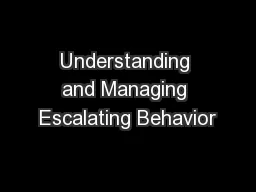 Understanding and Managing Escalating Behavior