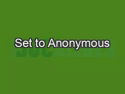 Set to Anonymous