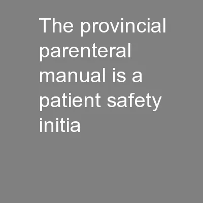 The provincial parenteral manual is a patient safety initia