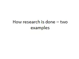 How research is done – two examples