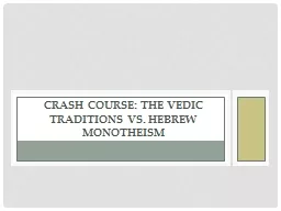 Crash Course: The Vedic Traditions vs. Hebrew Monotheism