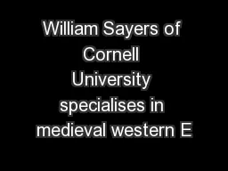 William Sayers of Cornell University specialises in medieval western E