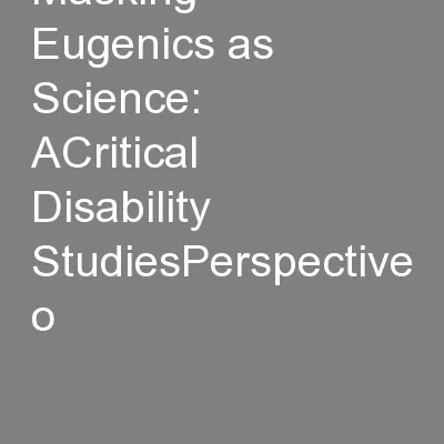 Masking Eugenics as Science: ACritical Disability StudiesPerspective o