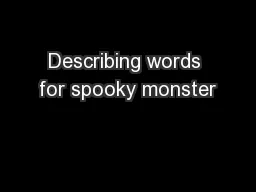 Describing words for spooky monster