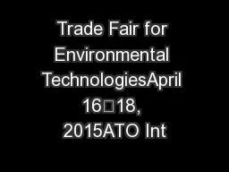 Trade Fair for Environmental TechnologiesApril 16–18, 2015ATO Int