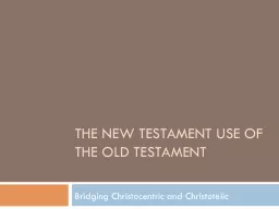 The New Testament use of the Old Testament