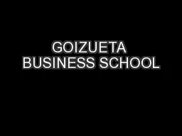GOIZUETA BUSINESS SCHOOL