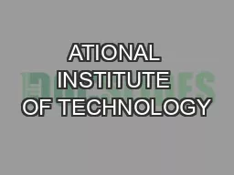 ATIONAL INSTITUTE OF TECHNOLOGY