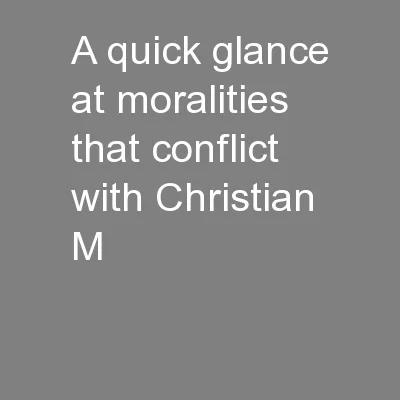 A quick glance at moralities that conflict with Christian M