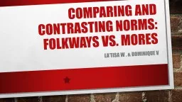 Comparing and contrasting norms: