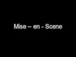 Mise – en - Scene