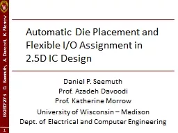 Automatic Die Placement and Flexible I/O Assignment in 2.5D