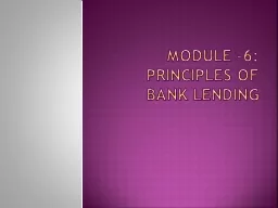 Module -6: Principles of Bank Lending