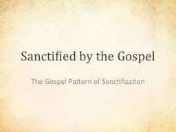 Sanctified by the Gospel