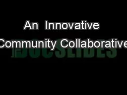 An  Innovative Community Collaborative