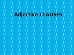 Adjective CLAUSES