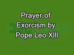 Prayer of Exorcism by Pope Leo XIII