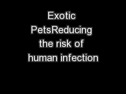 Exotic PetsReducing the risk of human infection