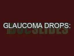 GLAUCOMA DROPS: