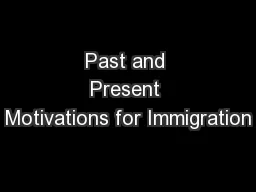 Past and Present Motivations for Immigration