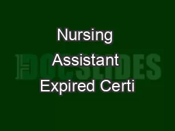 Nursing Assistant Expired Certi�cation Activation Applicati
