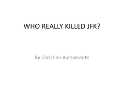 WHO REALLY KILLED JFK?