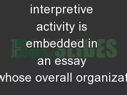 interpretive activity is embedded in an essay whose overall organizati