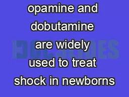 opamine and dobutamine are widely used to treat shock in newborns